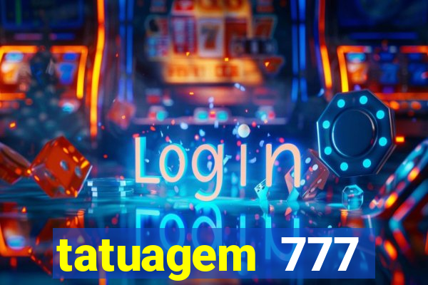 tatuagem 777 significado no crime