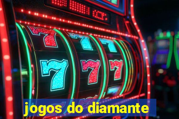 jogos do diamante