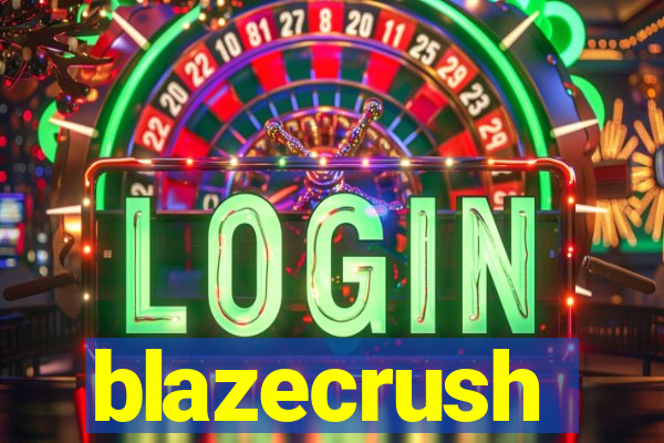 blazecrush