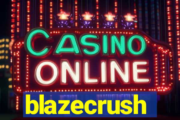 blazecrush