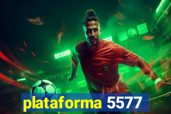 plataforma 5577
