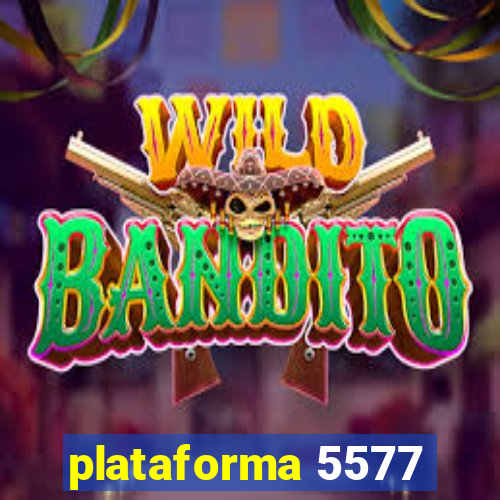 plataforma 5577