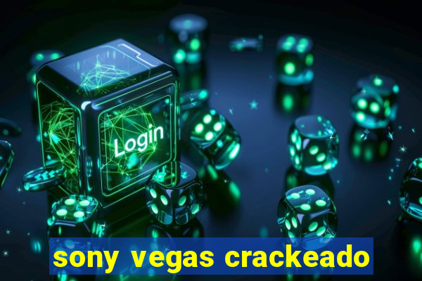 sony vegas crackeado