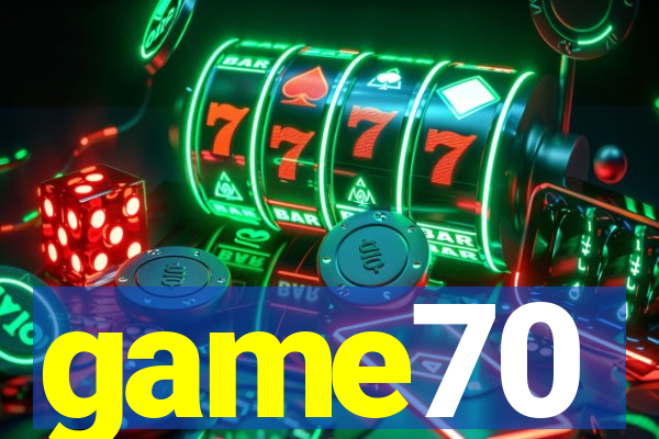 game70
