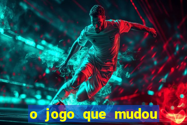 o jogo que mudou a hist贸ria torrent magnet
