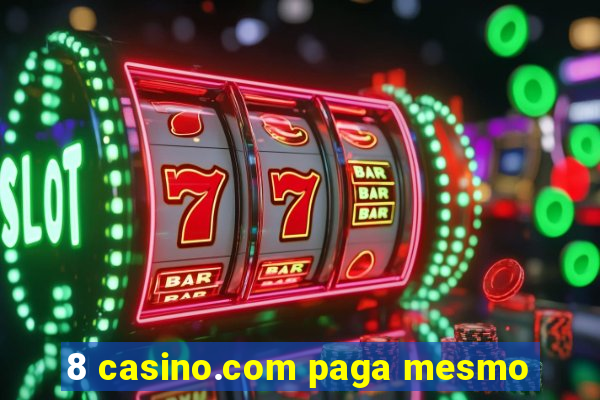 8 casino.com paga mesmo