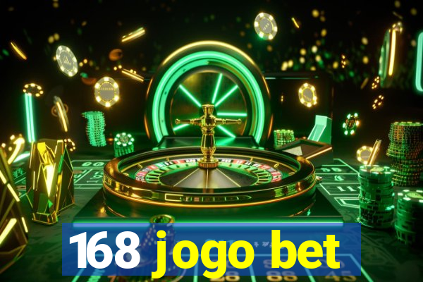 168 jogo bet