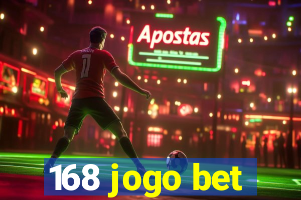 168 jogo bet