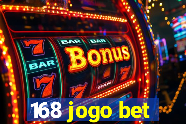 168 jogo bet