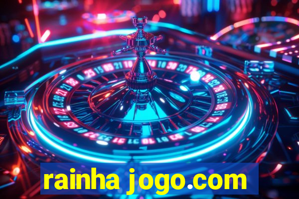 rainha jogo.com