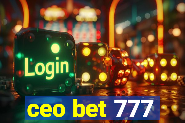 ceo bet 777
