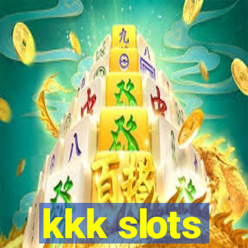 kkk slots