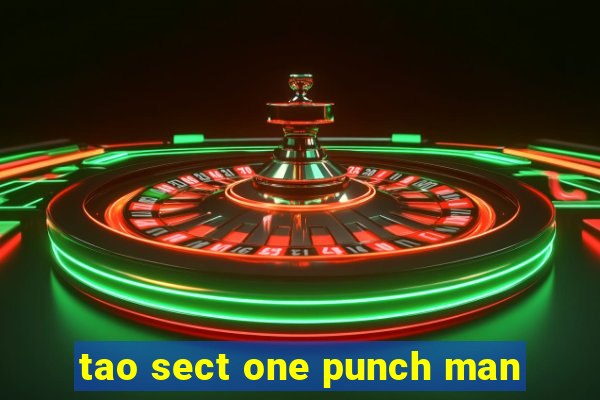 tao sect one punch man