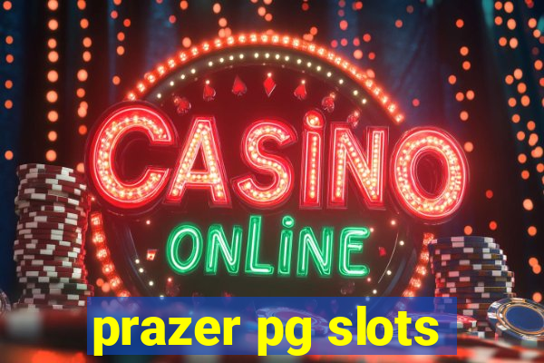 prazer pg slots