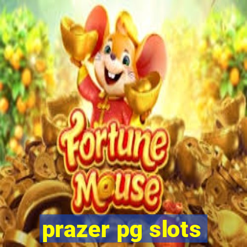 prazer pg slots