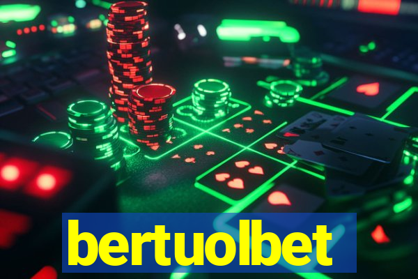 bertuolbet