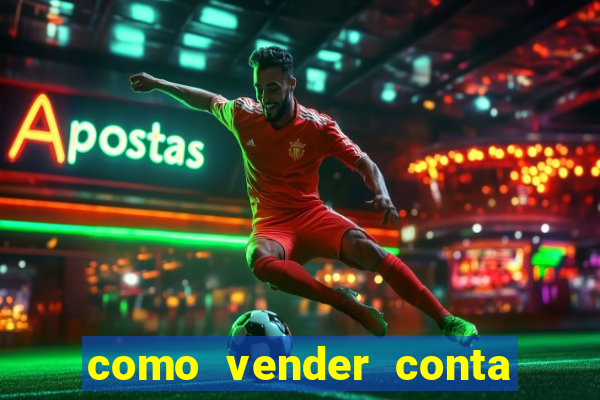 como vender conta de jogos