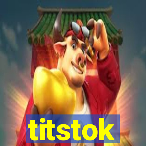 titstok