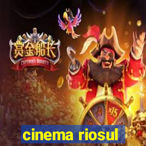 cinema riosul