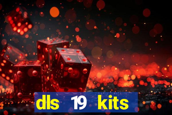 dls 19 kits barcelona 2019