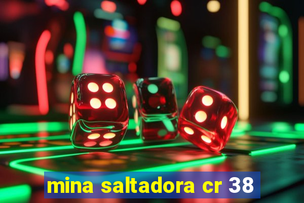 mina saltadora cr 38