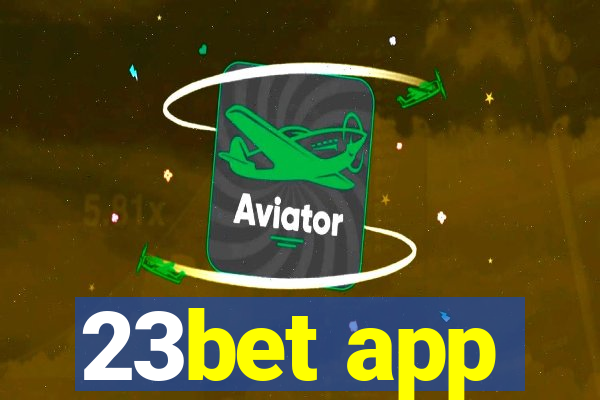23bet app