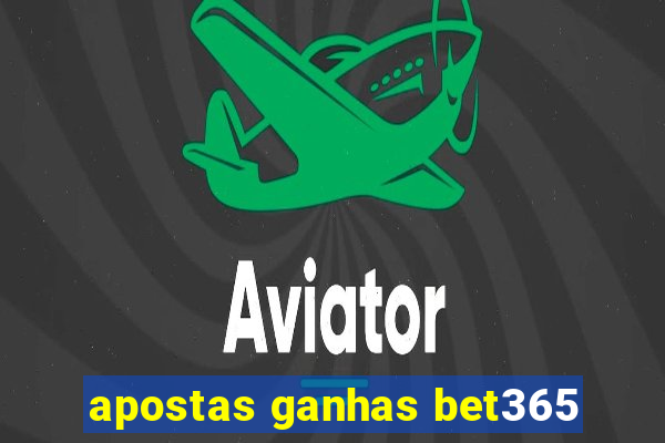 apostas ganhas bet365