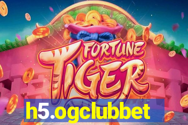 h5.ogclubbet