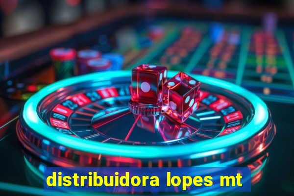 distribuidora lopes mt