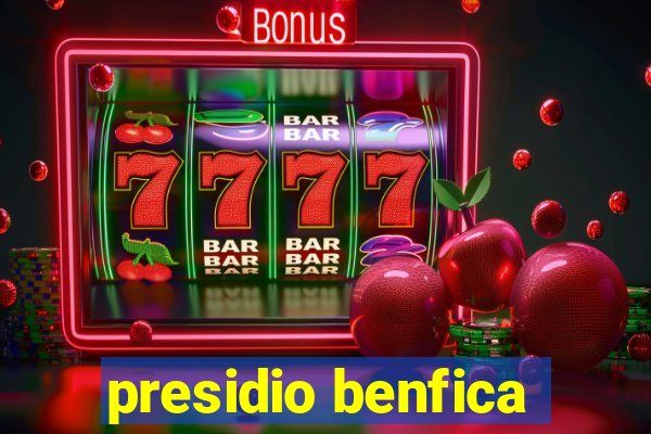 presidio benfica