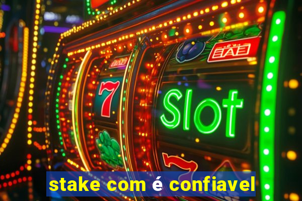 stake com é confiavel