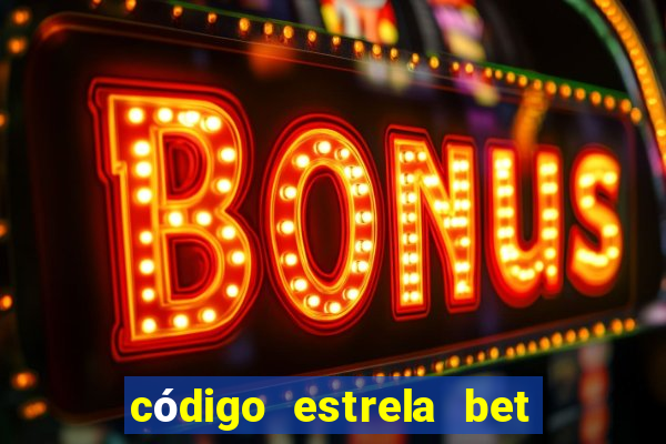 código estrela bet 5 reais