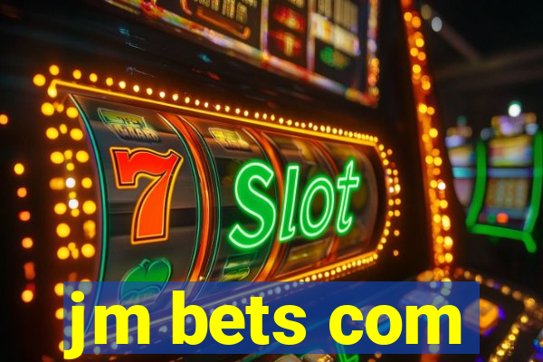jm bets com