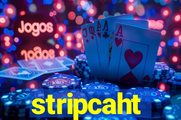 stripcaht
