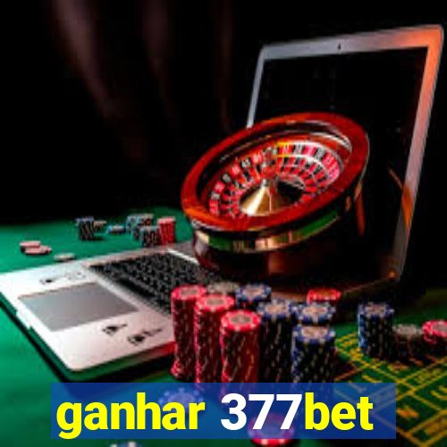 ganhar 377bet