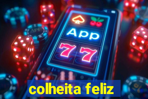 colheita feliz