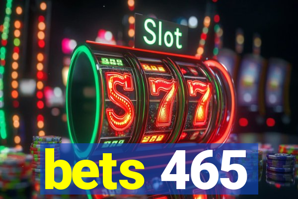 bets 465