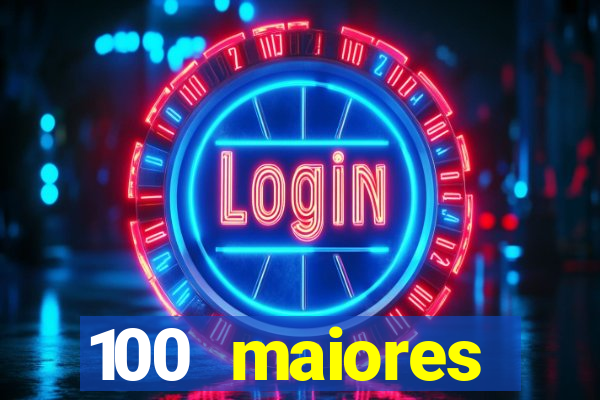 100 maiores empresas da bahia