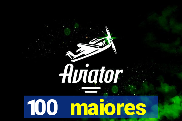 100 maiores empresas da bahia