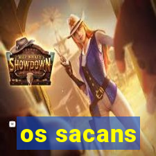 os sacans