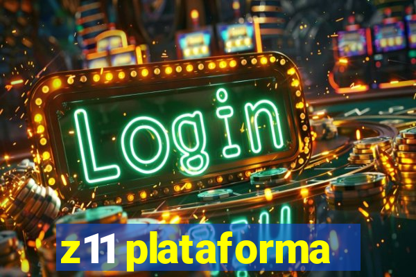 z11 plataforma