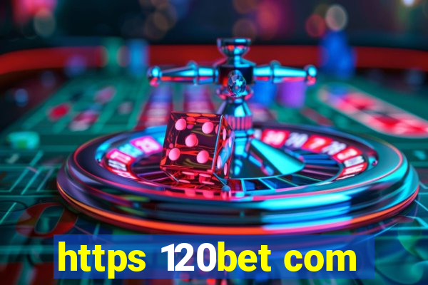 https 120bet com