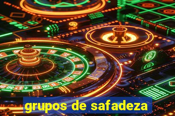 grupos de safadeza
