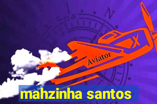 mahzinha santos
