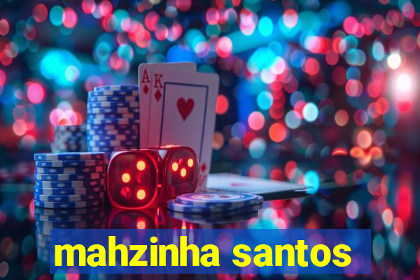 mahzinha santos