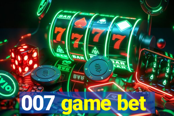 007 game bet