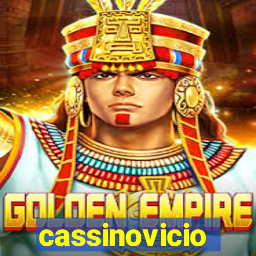 cassinovicio