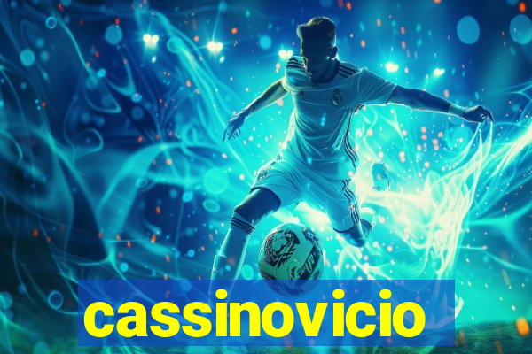 cassinovicio