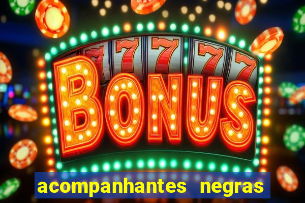 acompanhantes negras em porto alegre