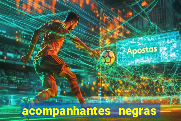 acompanhantes negras em porto alegre